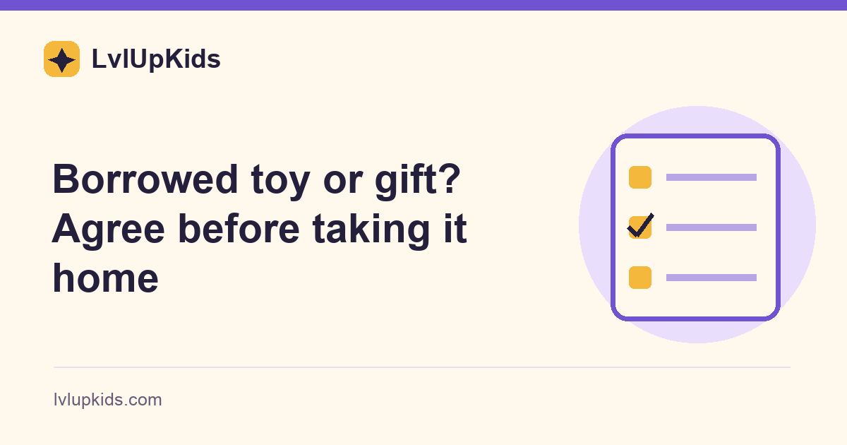 Borrowed toy or gift? Agree before taking it home | LvlUpKids illustrated cover