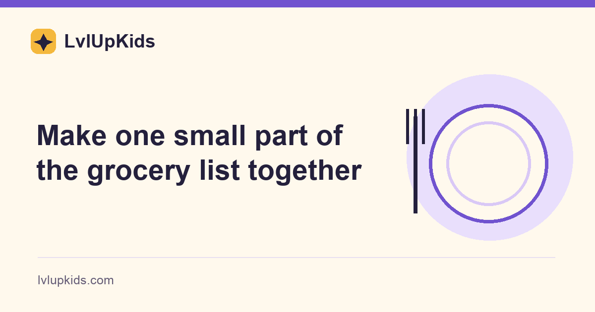 Make one small part of the grocery list together | LvlUpKids illustrated cover