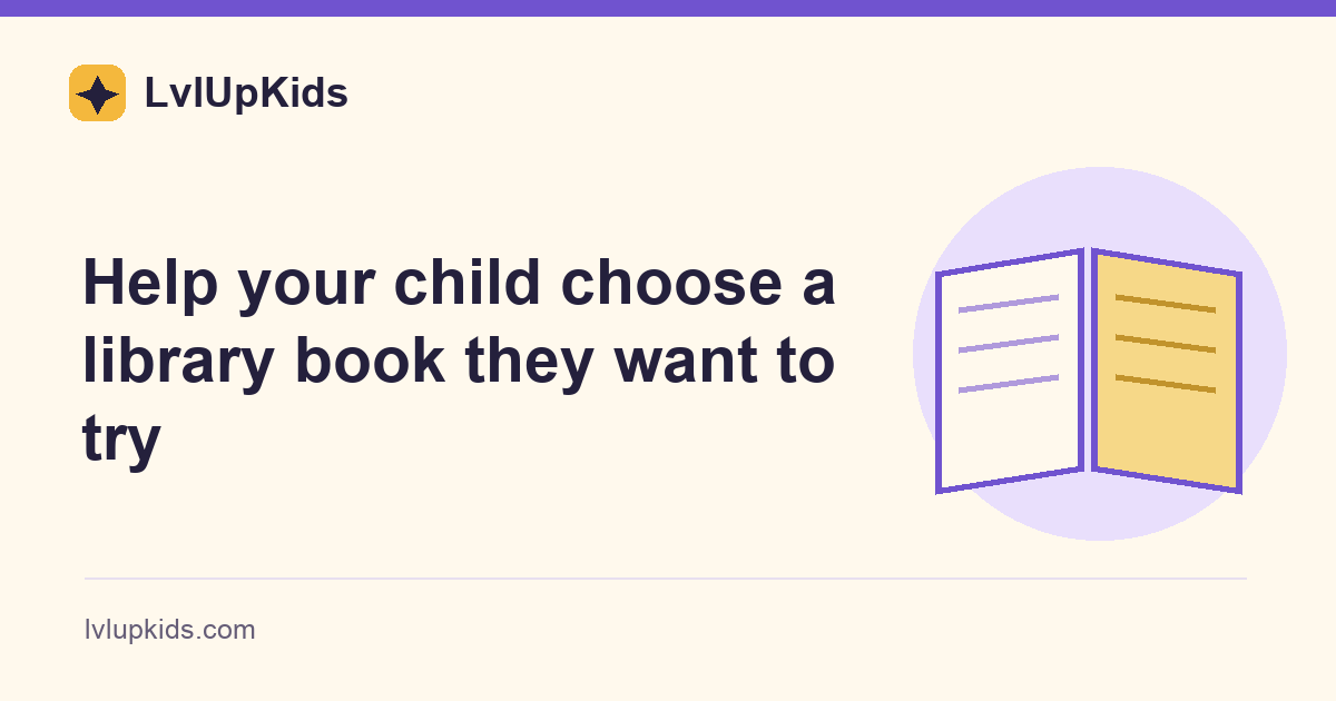 Help your child choose a library book they want to try | LvlUpKids illustrated cover
