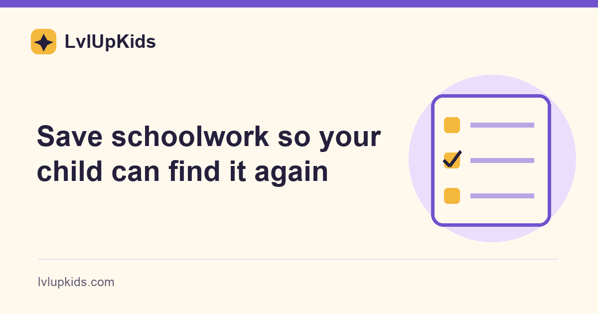 Save schoolwork so your child can find it again | LvlUpKids illustrated cover