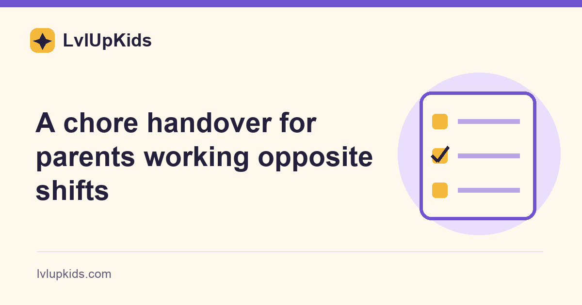 A chore handover for parents working opposite shifts | LvlUpKids illustrated cover