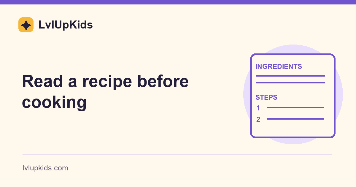 Recipe card showing ingredients and numbered steps beside Read a recipe before cooking | LvlUpKids